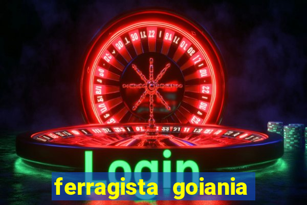 ferragista goiania abertos agora